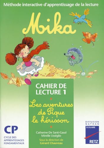 Imagen de archivo de Mika : Cahier de lecture, numro 1 : Les Aventures de Pique le hrisson (CP) a la venta por LeLivreVert