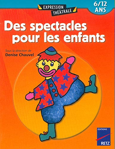 Stock image for Des spectacles pour les enfants : 6/12 ans for sale by medimops