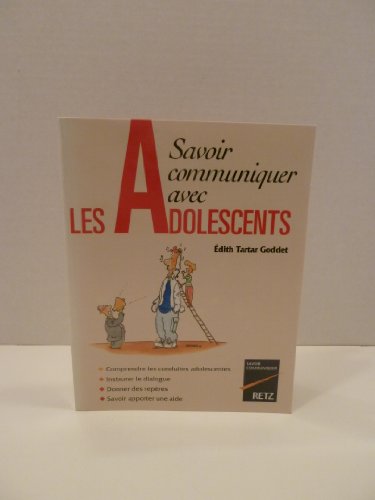 Stock image for Savoir communiquer avec les adolescents for sale by Ammareal