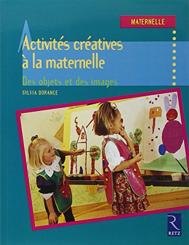 9782725622910: Activits cratives  la maternelle (Pdagogie pratique) (French Edition)