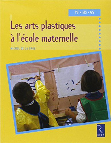 Stock image for Les arts plastiques  l' cole maternelle for sale by WorldofBooks