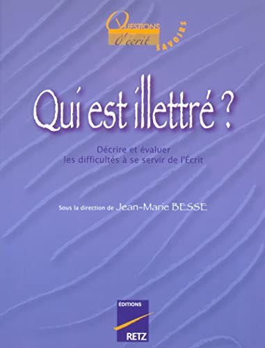 Beispielbild fr Qui est illettr aujourd'hui ? Dcrire et valuer les difficults  se servir de l'crit zum Verkauf von Ammareal