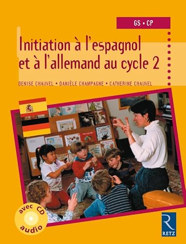 Beispielbild fr Initiation  L'espagnol Et  L'allemand Au Cycle 2, Gs Cp zum Verkauf von RECYCLIVRE