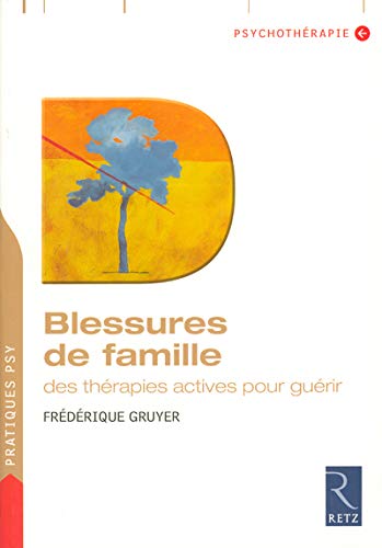 Beispielbild fr Blessures de famille : Des thrapies actives pour gurir zum Verkauf von medimops