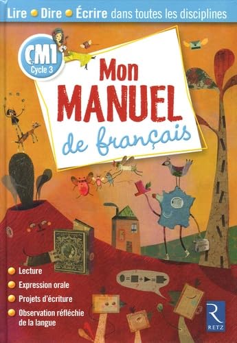 Beispielbild fr Mon manuel de franais CM1 : Lire Dire Ecrire dans toutes les disciplines zum Verkauf von Ammareal