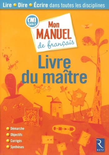 Beispielbild fr Mon manuel de Franais CM1 Cycle 3 : Livre du matre zum Verkauf von medimops