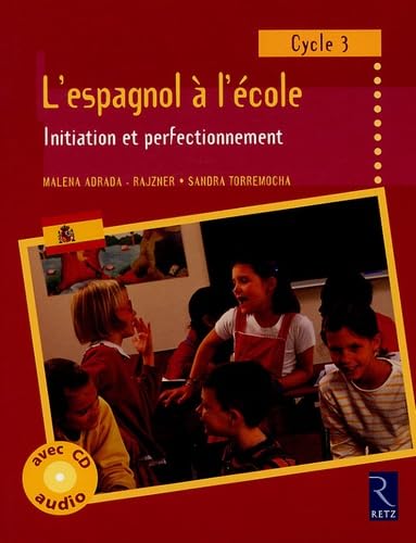 Beispielbild fr L'espagnol  l'cole Cycle 3 : Initiation et perfectionnement (1CD audio) zum Verkauf von medimops