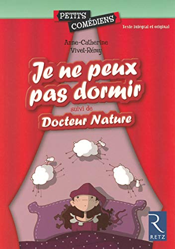 Stock image for Je ne peux pas dormir, suivi de "Docteur Nature" - 8/10 ans for sale by Ammareal