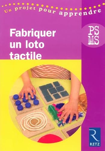 Beispielbild fr Fabriquer un loto tactile (Un projet pour apprendre) (French Edition) zum Verkauf von GF Books, Inc.