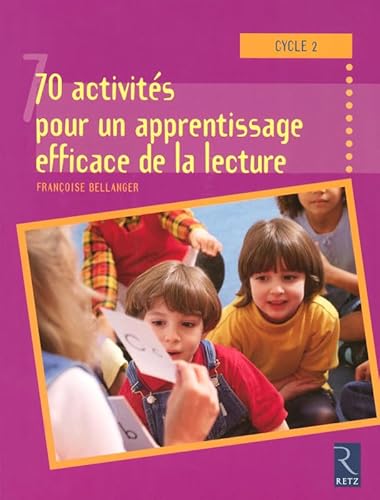 Beispielbild fr Cycle 2 : 70 activits pour un apprentissage efficace de la lecture zum Verkauf von Ammareal