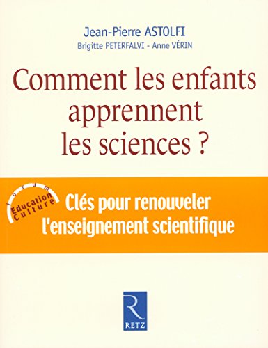 Stock image for Comment Les Enfants Apprennent Les Sciences ? for sale by RECYCLIVRE