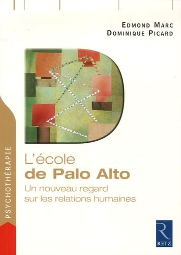 Stock image for L'cole de Palo Alto (Psychologie) (French Edition) for sale by Librairie l'Aspidistra