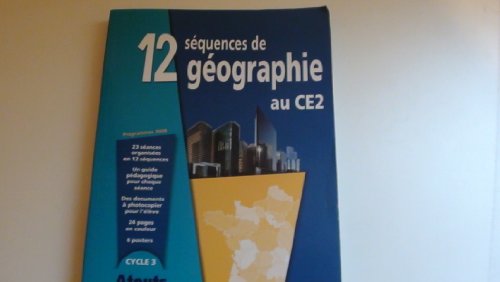 Stock image for 12 squences de gographie au CE2 : Programmes 2008 for sale by Ammareal