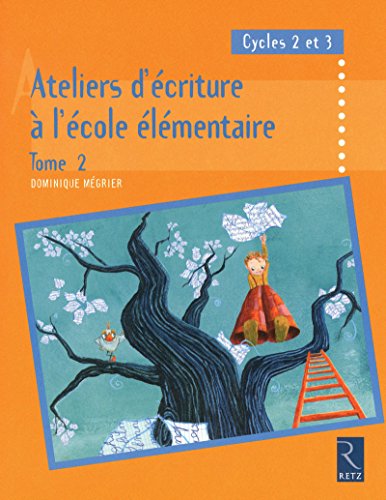 Stock image for Ateliers d'criture  l'cole lmentaire, Cycles 2 et 3 : Tome 2 for sale by medimops