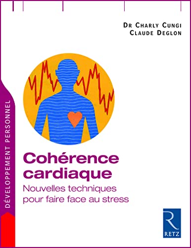 Beispielbild fr Cohrence Cardiaque : Nouvelles Techniques Pour Faire Face Au Stress zum Verkauf von RECYCLIVRE