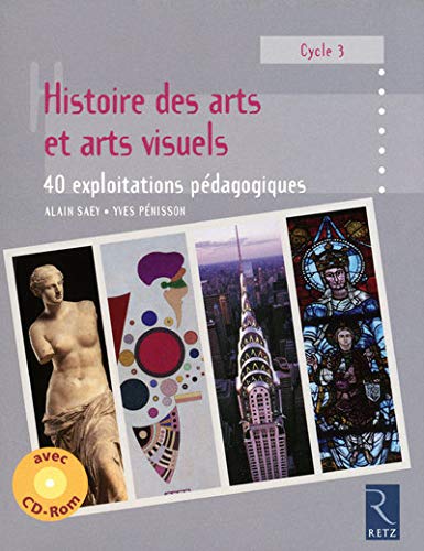 9782725629278: Histoire des arts et arts visuels Cycle 3: 40 exploitations pdagogiques