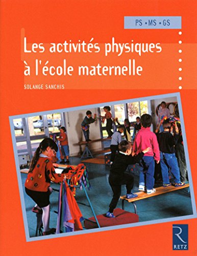 9782725629841: Les activits physiques  l'cole maternelle