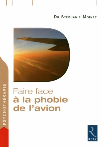 Stock image for Faire face  la phobie de l'avion for sale by medimops