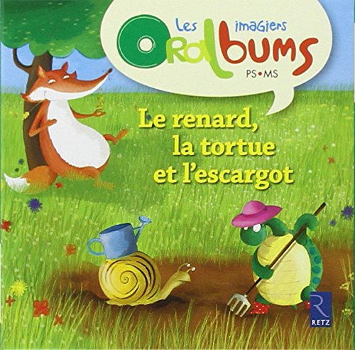 Stock image for Le renard, la tortue et l'escargot for sale by Gallix