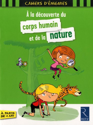 9782725631042: A la dcouverte du corps humain et de la nature (Cahiers d'nigmes)
