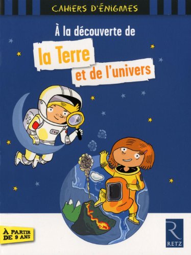 Beispielbild fr A la dcouverte de la terre et de l'univers zum Verkauf von LeLivreVert