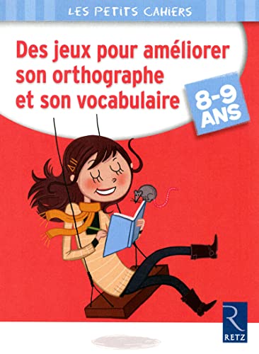 Beispielbild fr Des jeux pour amliorer son orthographe et son vocabulaire : 8-9 ans zum Verkauf von medimops