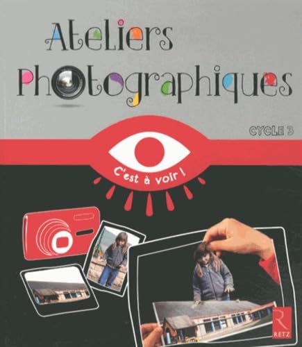 Beispielbild fr Ateliers photographiques zum Verkauf von medimops