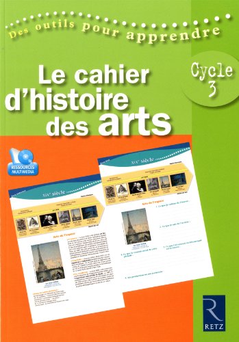 9782725632216: Le cahier d'histoire des arts Cycle 3