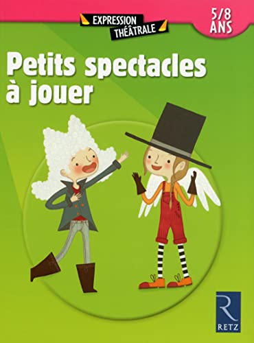 9782725632254: Petits spectacles  jouer: 5 - 8 ans