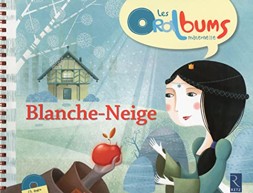 Stock image for Blanche-Neige + cd audio - Les Oralbums maternelle for sale by Gallix