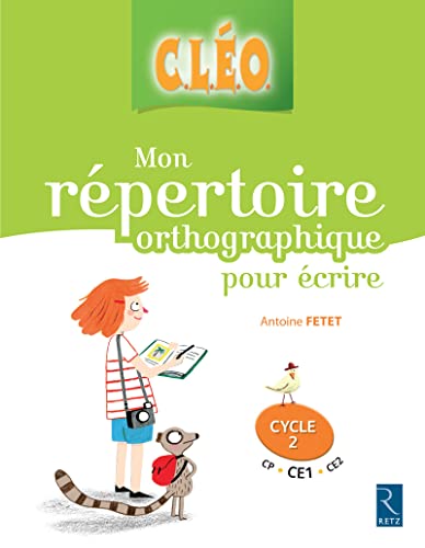 Beispielbild fr Cleo, Mon Rpertoire Orthographique Pour crire : Cycle 2 : Cp, Ce1, Ce2 zum Verkauf von RECYCLIVRE