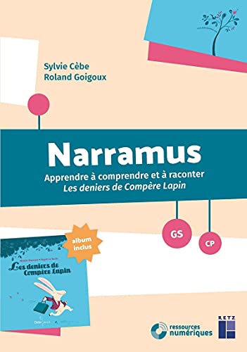 9782725635866: Narramus - les deniers de compre lapin GS +Album + CD-Rom: Apprendre  comprendre et  raconter Les deniers de Compre Lapin (album inclus)