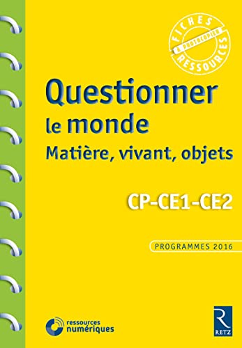 Beispielbild fr Questionner le monde : matire, vivant, objets - CP-CE1-CE2 (+ CD-ROM) zum Verkauf von medimops