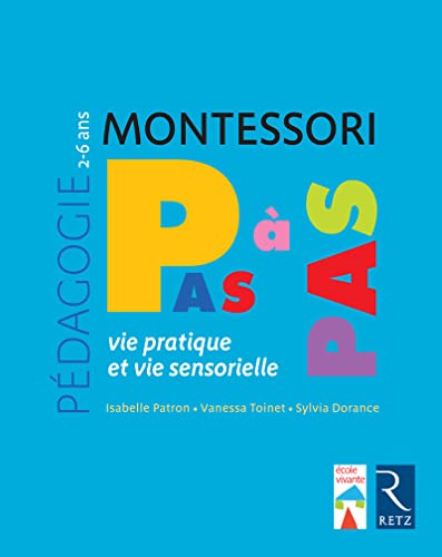 9782725636825: Pdagogie Montessori Vie pratique, vie sensorielle 2-6 ans