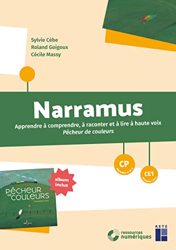 9782725640129: Narramus CP-CE1: Apprendre  comprendre,  raconter et  lire  haute voix Pcheur de couleurs (album inclus)