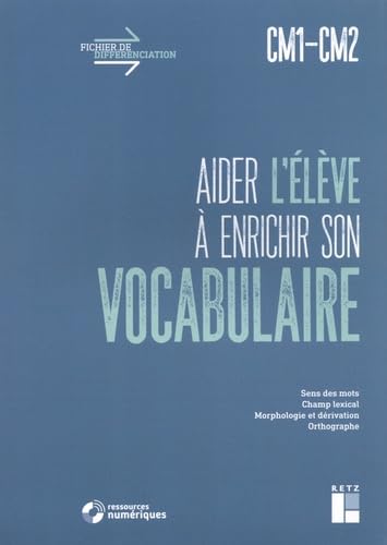 Imagen de archivo de Aider l'lve  enrichir son vocabulaire CM1-CM2 + Tlchargement a la venta por medimops