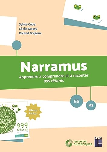 Beispielbild fr Narramus - Apprendre  comprendre et  raconter 999 ttards MS-GS - + tlchargement zum Verkauf von Gallix