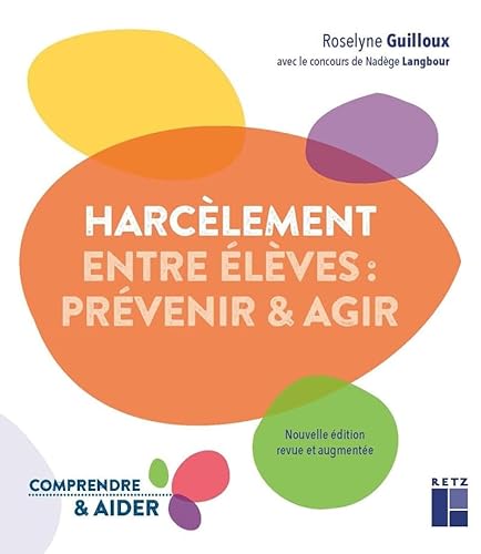 Beispielbild fr Harclement entre lves : prvenir et agir: Nouvelle dition revue et augmente zum Verkauf von medimops