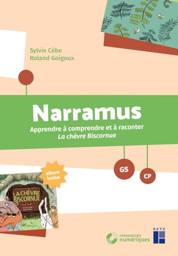 Beispielbild fr Narramus : La chvre biscornue GS-CP (+ ressources numriques) zum Verkauf von medimops