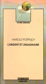9782726600092: L'argent et l'imaginaire (Vivre demain) (French Edition)
