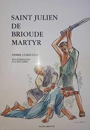 Beispielbild fr Saint-Julien de Brioude martyr zum Verkauf von Okmhistoire