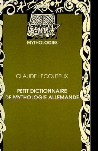 Stock image for Petit dictionnaire de mythologie allemande for sale by Ammareal