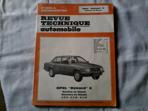 Stock image for Revue technique de l'Automobile : Opel Rekord E, essence et diesel, 2 .0 S, 2 .1 D, 2. 3 D, Berline et break for sale by pompon