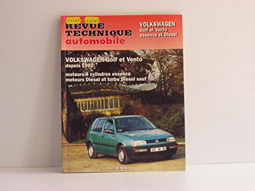 Imagen de archivo de Revue technique de l'Automobile : Volkswagen Golf III et Vento essence 4, 4 cylindres, 8 soupapes, 1992, diesel et turbo diesel 1992-1994 a la venta por medimops