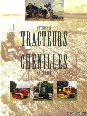 Imagen de archivo de Histoire des tracteurs  chenilles en France a la venta por AwesomeBooks