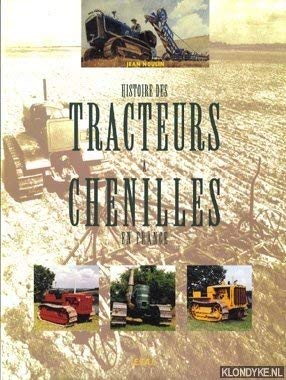 Stock image for Histoire des tracteurs  chenilles en France for sale by AwesomeBooks