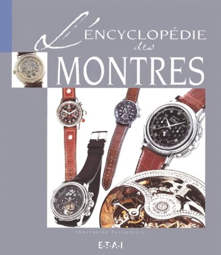 Imagen de archivo de L'encyclopdie des montres a la venta por medimops