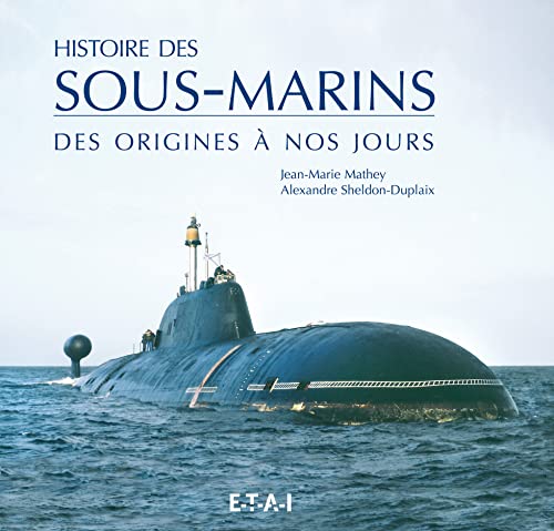 Beispielbild fr Histoire des sous-marins des origines  nos jours zum Verkauf von medimops
