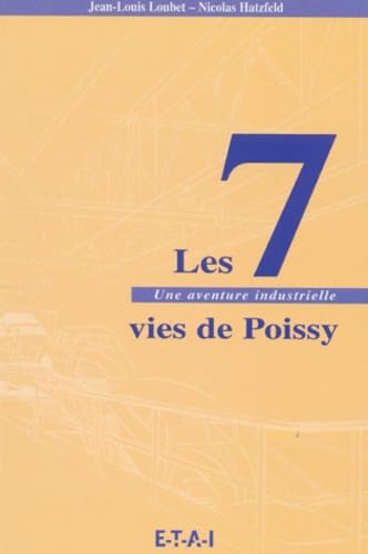 Beispielbild fr Les 7 vies de Poissy. Une aventure industrielle zum Verkauf von medimops