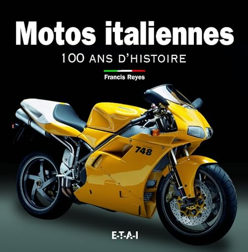 Motos italiennes - 100 ans d'histoire (9782726885642) by Reyes, Francis